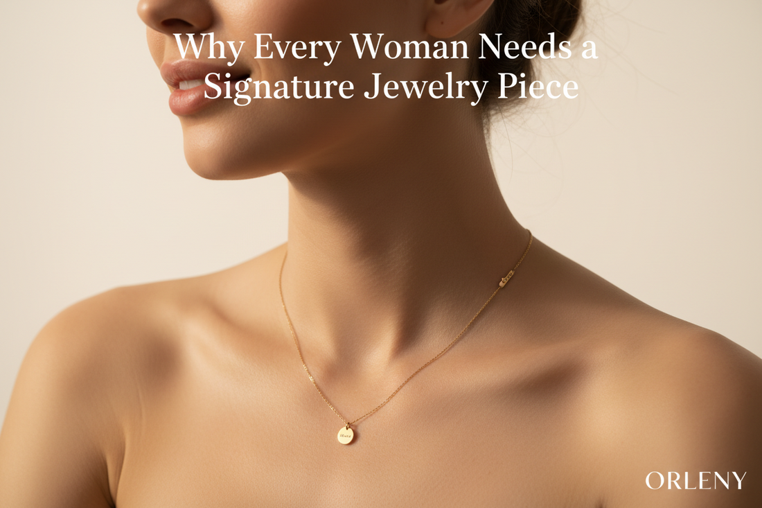 Why Every Woman Needs a Signature Jewelry Piece — By Orleny